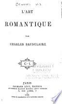Oeuvres complètes de Charles Baudelaire: L'art romantique
