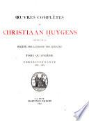 Oeuvres complètes de Christiaan Huygens: Correspondance