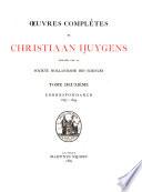 Oeuvres complètes de Christiaan Huygens: Correspondance