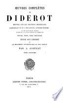 Oeuvres complètes de Denis Diderot, revues sur les éditions originales comprenant ce qui a été publié à diverses époques et les manuscrits inédits conservés à la Bibliothèque de l'Ermitage
