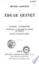 Oeuvres complètes de Edgar Quinet. Les jésuites. L'ultramontanisme. Introduction a la philosophie de l'histoire de l'humanité. Essai sur les oeuvres de Herder