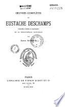 Oeuvres complètes de Eustache Deschamps