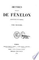 Oeuvres complètes de Fénelon,...