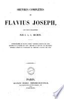 Oeuvres complètes de Flavius Joseph avec une notice biographique par J. A. C. Buchon