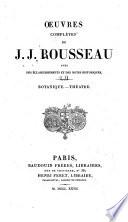 Oeuvres complètes de J.J. Rousseau: Botanique. Théâtre
