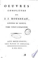 Oeuvres complètes de J. J. Rousseau, citoyen de Genève. Tome premier [-trente-troisième]