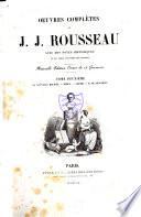 Oeuvres complètes de J.J. Rousseau: La nouvelle Héloise. Émile. Lettre à m. de Beaumont