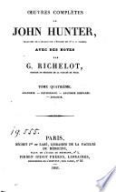 Oeuvres complètes de John Hunter: Anatomie. Physiologie. Anatomie comparée. Zoologie