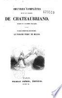Oeuvres complètes de M. le vicomte de Chateaubriand,...