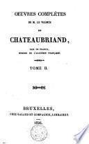Oeuvres complètes de M. le Vicomte de Chateaubriand,...