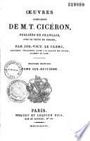 Oeuvres complètes de M. T. Cicéron publiées en français avec le texte en regard
