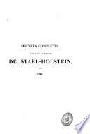 Oeuvres complètes de Madame la Baronne de Staël-Holstein