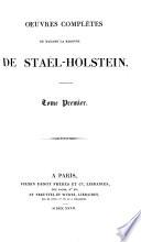 Oeuvres complètes de Madame la baronne de Staël-Holstein
