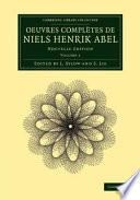 Oeuvres Complètes de Niels Henrik Abel