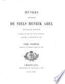 Oeuvres Completes de Niels Henrik Abel: Mémoires publiés par Abel