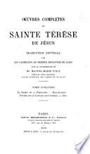 Oeuvres complètes de Sainte Térèse de Jésus: Le chemin de la perfection. Exclamations. Pensées sur le Cantique des cantiques. Avis