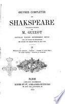 Oeuvres complètes de Shakspeare avec une étude sur Shakspeare des notices sur chaque piéce et des notes traduction de M. Guizot