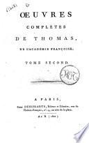 Oeuvres completes de Thomas, de de l'Academie francoise; tome premier (-cinquieme)