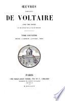 Oeuvres completes de Voltaire avec des notes et une notice sur la vie de Voltaire