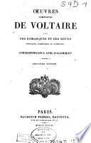 Oeuvres complètes de Voltaire avec des remarques et des notes historiques, scientifiques et littéraires ...: Correspondance avec d'Alembert. 1828