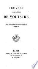 Oeuvres complètes de Voltaire: Dictionnaire philosophique. 1821-22. 7 v