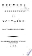 Oeuvres completes de Voltaire. Tome premier [-soixante-dixieme]