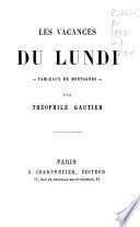 Oeuvres complètes: Les vacances du lundi. Tableaux de montagnes. Portraits et souvenirs littéraires. Portraits contemporains