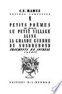 Oeuvres complètes: Petits poèmes en prose. Le petit village. Aline. La grande guerre du Sondrebond. Fragments de journal (1895-1902)