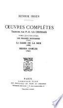Oeuvres complètes, traduites par P.-G. La Chesnais: La dame de la mer. Hedda Gabler