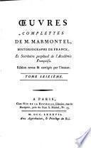 Oeuvres complettes de M. Marmontel, historiographe de France ...