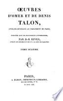Oeuvres d'Omer et de Denis Talon, avocats-généraux au Parlement de Paris