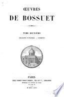Oeuvres de Bossuet: Oraisons funèbres. Sermons