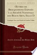 OEuvres de Bracquemond Exposés à la Société Nationale des Beaux-Arts, Salle D