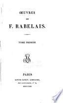 Oeuvres de F. Rabelais: Gargantua. Pantagruel