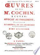 Oeuvres de feu M. Cochin, ecuyer, avocat au Parlement