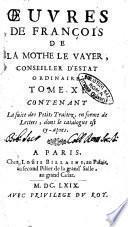 Oeuvres de François de La Mothe Le Vayer, conseiller d'estat ordinaire