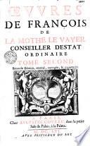 Oeuvres de François de La Mothe Le Vayer... [publ. par son fils François]