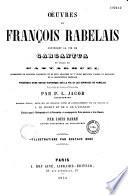 Oeuvres de François Rabelais contenant la vie de Gargantua et celle de Pantagruel