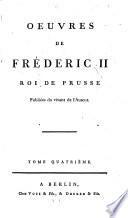 OEUVRES DE FREDERIC II ROI DE PRUSSE Publiées du vivant de l'Auteur