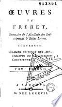 Oeuvres de Freret, secrétaire de l'Académie des Inscriptions et Belles-Lettres: Examen critique des apologistes de la religion chrétienne
