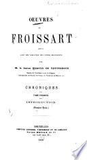 Oeuvres de Froissart: Introduction. 1870-73. 2. v