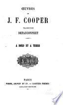 Oeuvres de J.F. Cooper: A bord et à terre