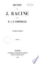 Oeuvres de J. Racine et de P. et T. Corneille