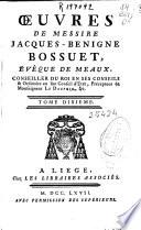Oeuvres de ... Jacques-Benigne Bossuet, évêque de Meaux...