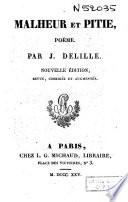 Oeuvres de Jacques Delille: Malheur et pitié