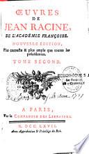Oeuvres de Jean Racine,... Nouvelle édition, plus correcte & plus ample que toutes les précédentes. Tome premier [-Tome troisième]