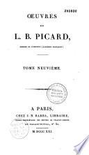 Oeuvres de L. B. Picard, membre de l'Institut (Académie Française)