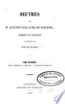 Oeuvres de M. Auguste Guillaume de Schlegel écrites en français