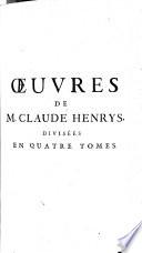 OEuvres de M. Claude Henrys ... contenant son recueil d'arrêts, vingt-deux questions posthumes tirées des écrits de l'auteur trouvés après son décès, ses plaidoiers et harangues