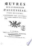 OEUVRES DE M. LE CHANCELIER D'AGUESSEAU.